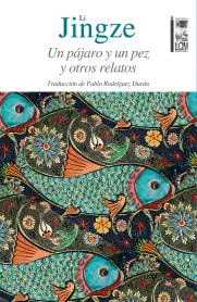 UN PÁJARO UN PEZ Y OTROS RELATOS